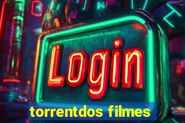 torrentdos filmes